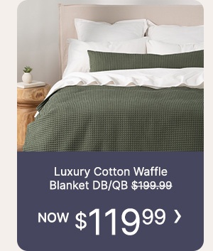 Luxury Cotton Waffle Blanket DB/QB - WAS $199.99 | NOW $119.99