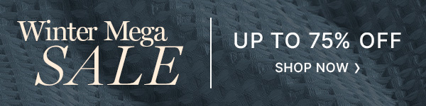 Winter Mega Sale Up to 75% Off