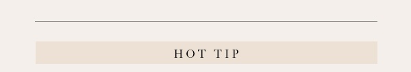 HOT TIP
