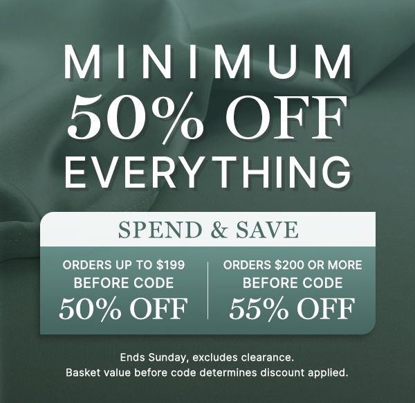 Minimum 50% Off Everything
