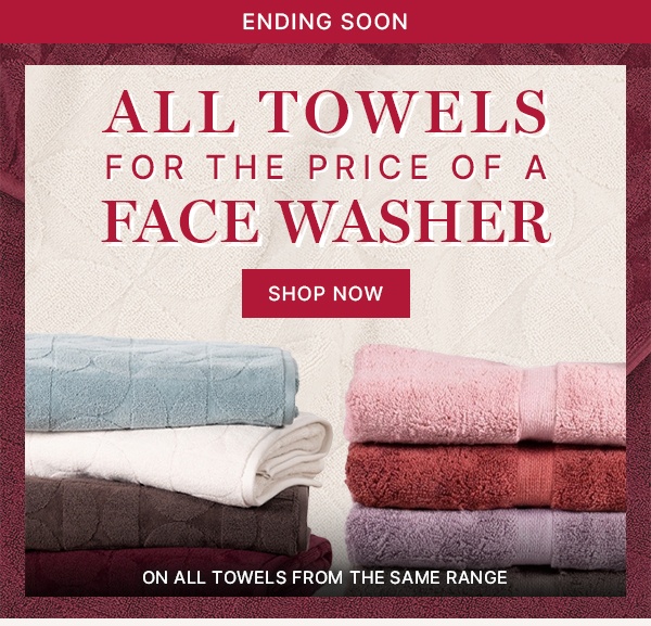 Ending Soon All Towels For The Price Of A Face Washer