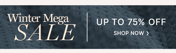 Winter Mega Sale Up To 75% Off