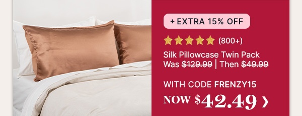 Silk Pillowcase Twin Pack WAS $129.99 | THEN $49.99 | WITH CODE NOW $42.49