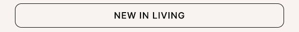 New in Living