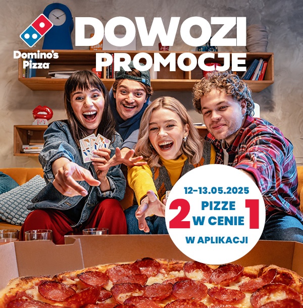 Domino's Pizza DOWOZI promocje: 2 pizze w cenie 1 w aplikacji, 12-13.05.2025.