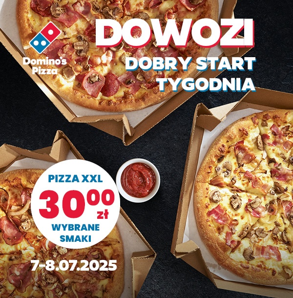 Domino's DOWOZI dobry start tygodnia: Pizza XXL za 30zł - wybrane smaki, 07-08.07.2025