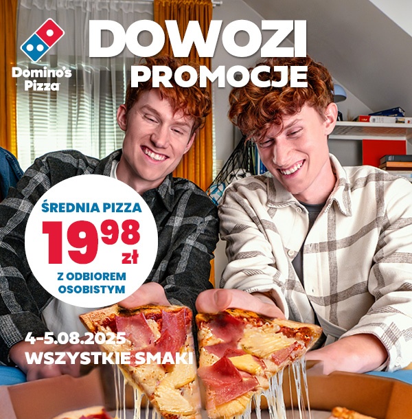 Domino's Pizza DOWOZI promocje: Średnia pizza za 19,98 zł, wszystkie smaki, 04-05.08.2025