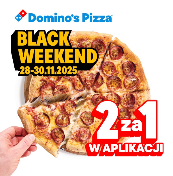 Domino's Pizza BLACK WEEKEND 28-30.11.2025: 2za1 w aplikacji