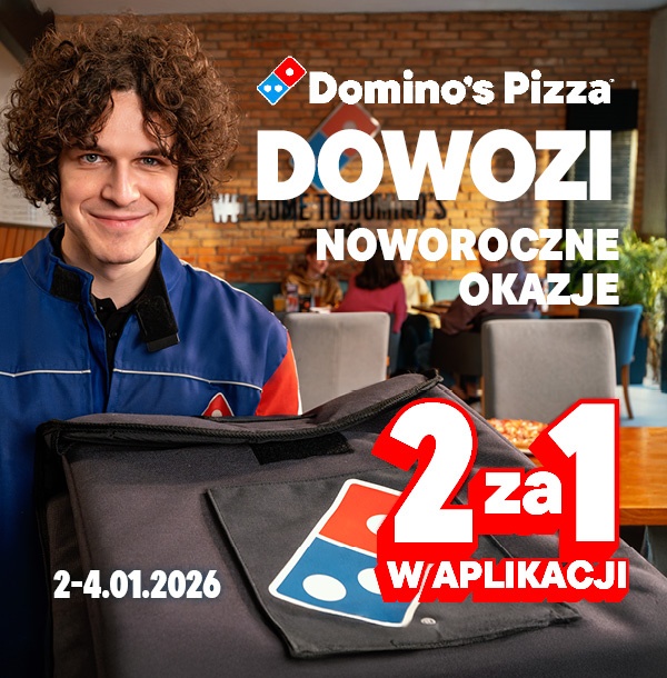 Domino's Pizza DOWOZI NOWOROCZNE OKAZJE: 2za1 w aplikacji, 2-4.01.2026.