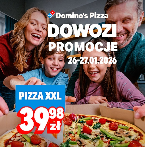 Domino's Pizza DOWOZI PROMOCJE: Pizza XXL 39,98 zł, 26-27.01.2026