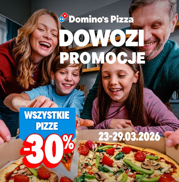 Domino's Pizza Dowozi Promocje, Wszystkie pizze -30%, 23-29.03.2026
