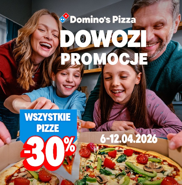 Domino's Pizza Dowozi Promocje: -30% na wszystkie pizze, 06-12.04.2026