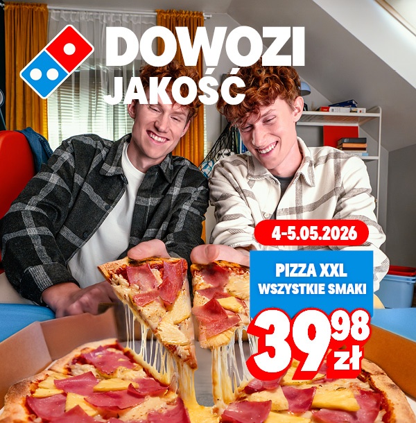 Domino's DOWOZI Jakość - PIZZA XXL wszystkie smaki za 39,98 zł, 04-05.05.2026