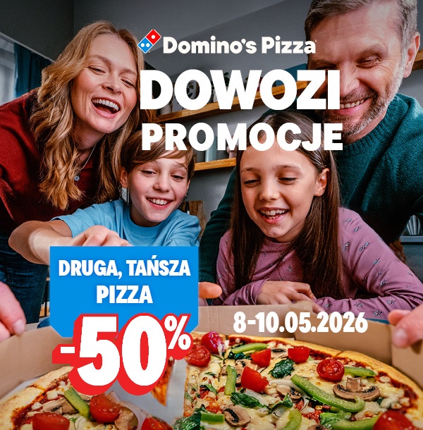 Domino's DOWOZI PROMOCJE - Druga, tańsza pizza -50%, 8-10.05.2026