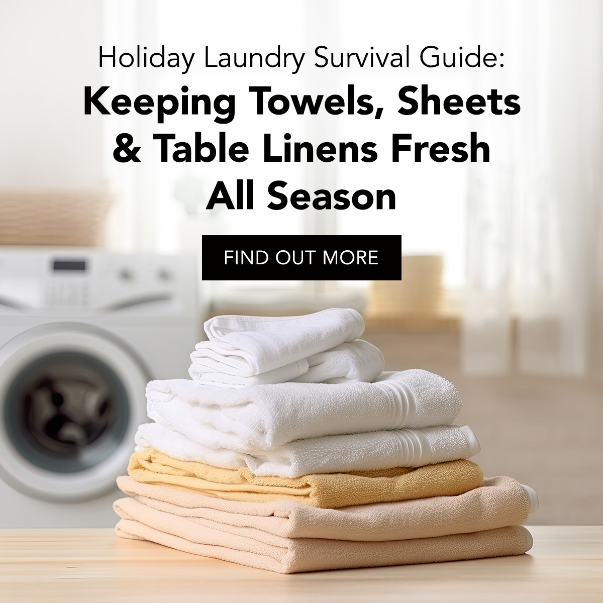 Holiday Laundry Survival Guide: Keeping Towels, Sheets & Table Linens Fresh All Season