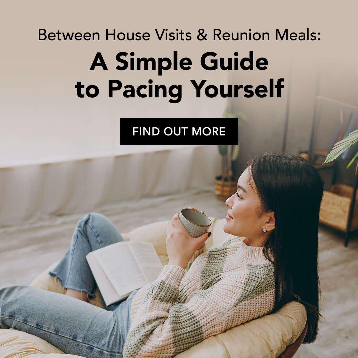 Between House Visits & Reunion Meals: A Simple Guide to Pacing Yourself