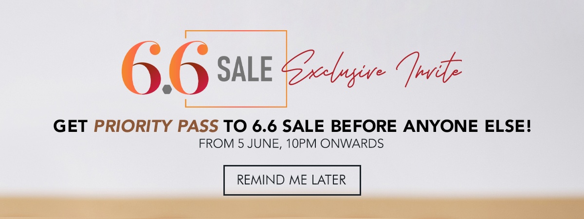 Get Priority Pass to 6.6 SALE before anyone else!