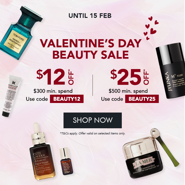Extra $12 off $300 min. spend. Use code BEAUTY12 Extra $25 off $500 min. spend. Use code BEAUTY25