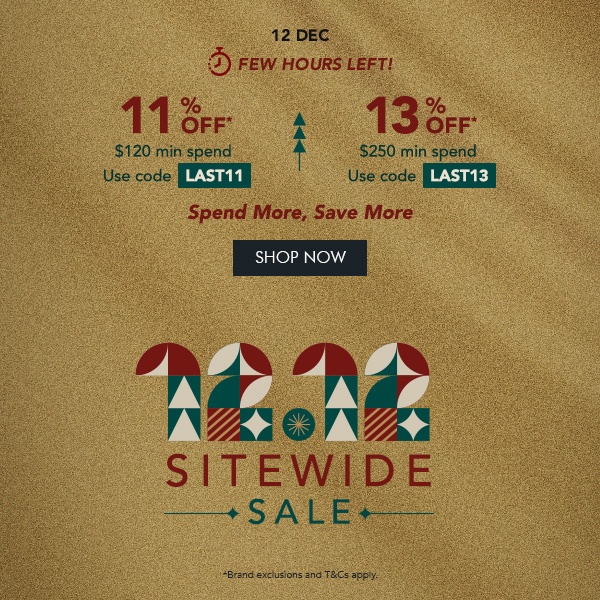 \EXTRA 11% OFF* $120 min. spend. Use code LAST11 EXTRA 13% OFF* $250 min. spend. Use Code LAST13 Spend more, save more!