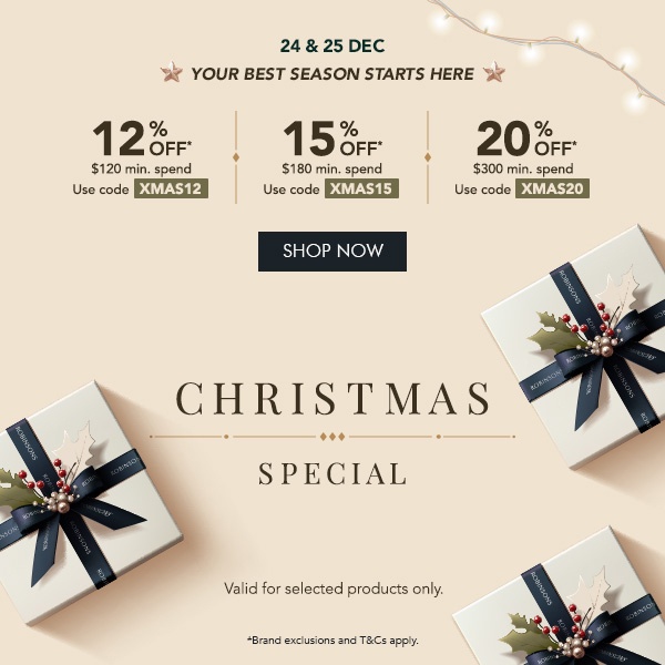 12% OFF $120 min. spend with code XMAS12 15% OFF $180 min. spend with code XMAS15 20% OFF $300 min. spend with code XMAS20