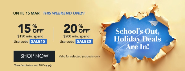 15% OFF $150 min. spend with code SALE15 20% OFF $200 min. spend with code SALE20