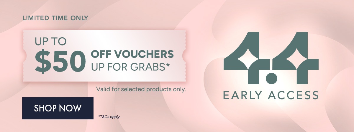 $15 OFF* $150 min. spend. Use code EARLY15 $30 OFF* $200 min. spend. Use code EARLY30 $50 OFF* $250 min. spend. Use code EARLY50