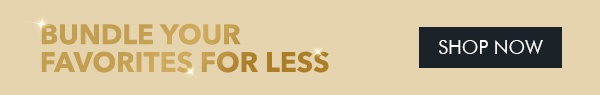 Bundle Favorites For less 