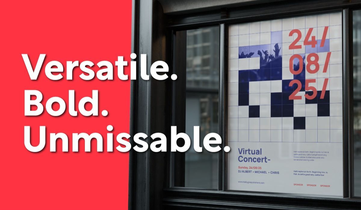 Versatile. Bold. Unmissable.