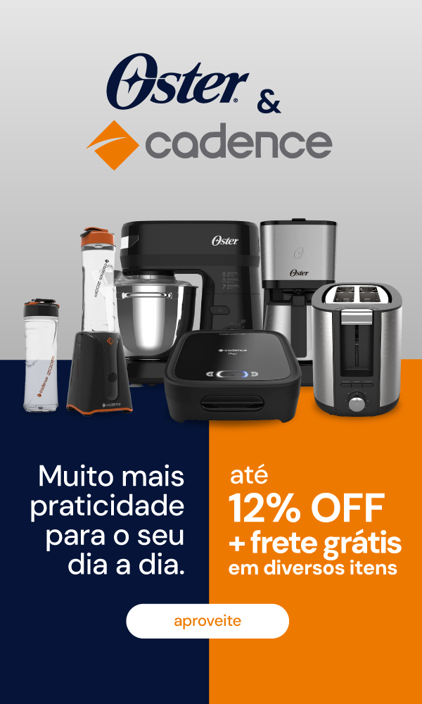 Esquenta Black Friday - Cadence e Oster
